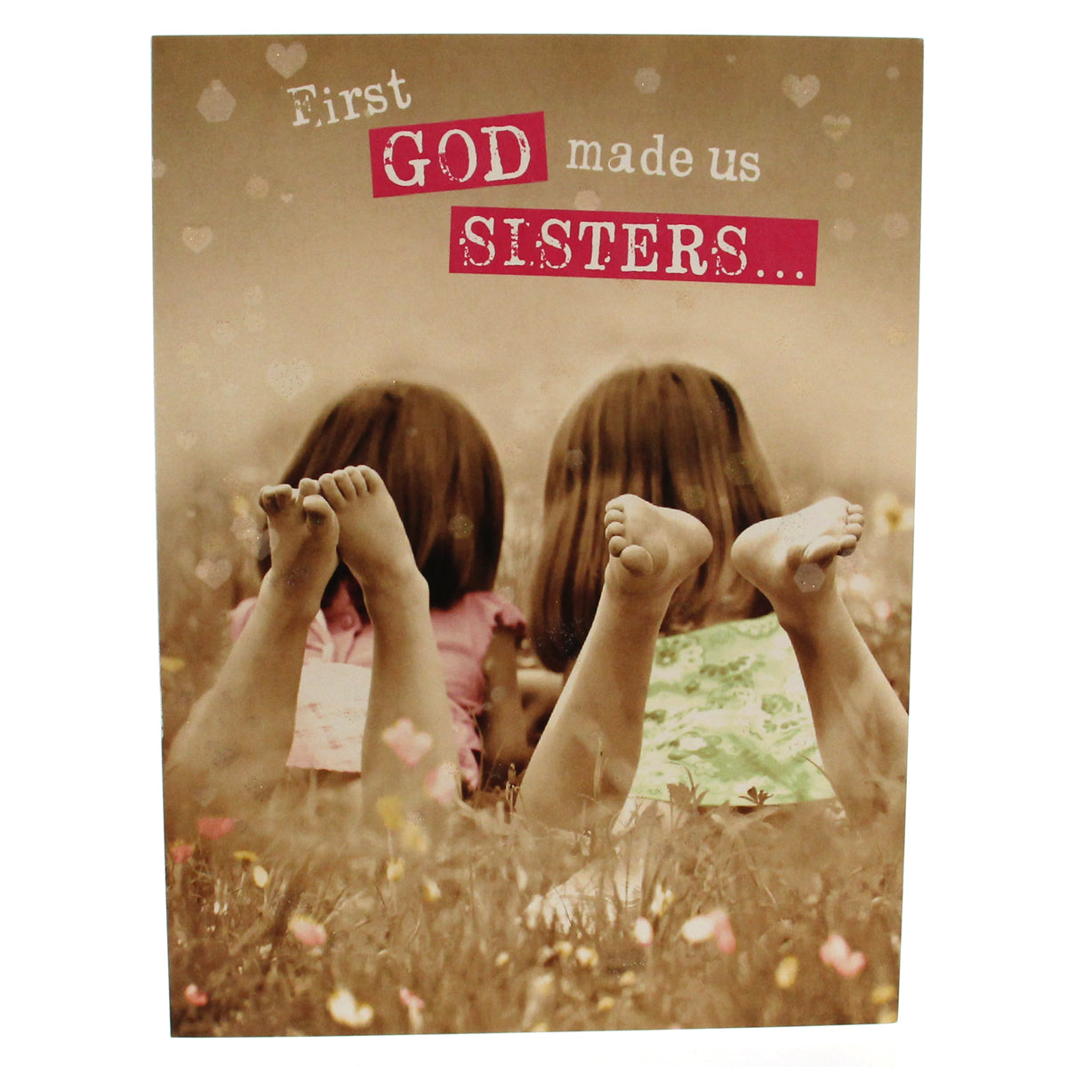 Birthday Card-Sisters :First God made us sisters... (w/Scripture)