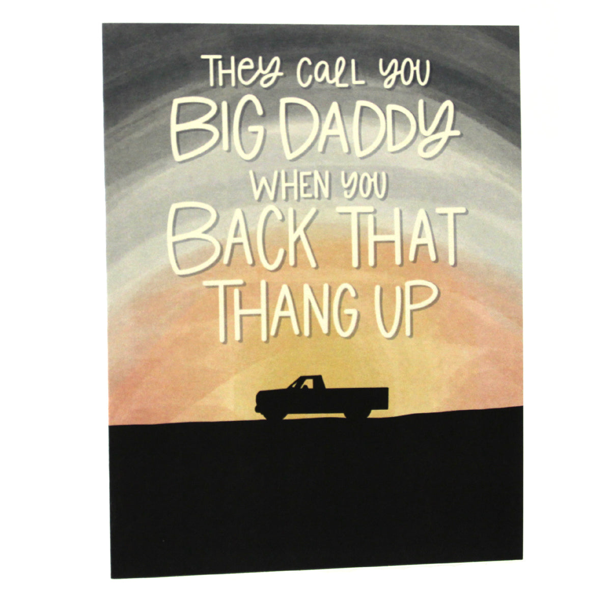 Friendship Card: They call you Big Daddy...