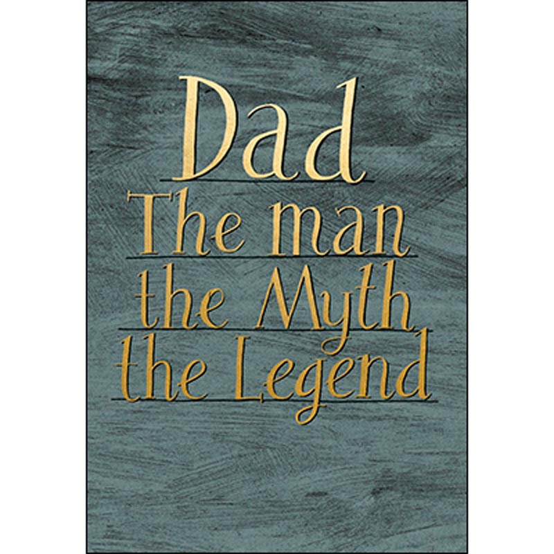 Birthday Card - Dad: The man, the myth, the legend...