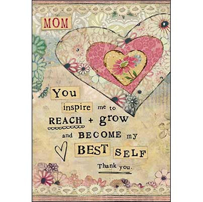 Mother's Day Card: Mom You inspire me to reach & grow