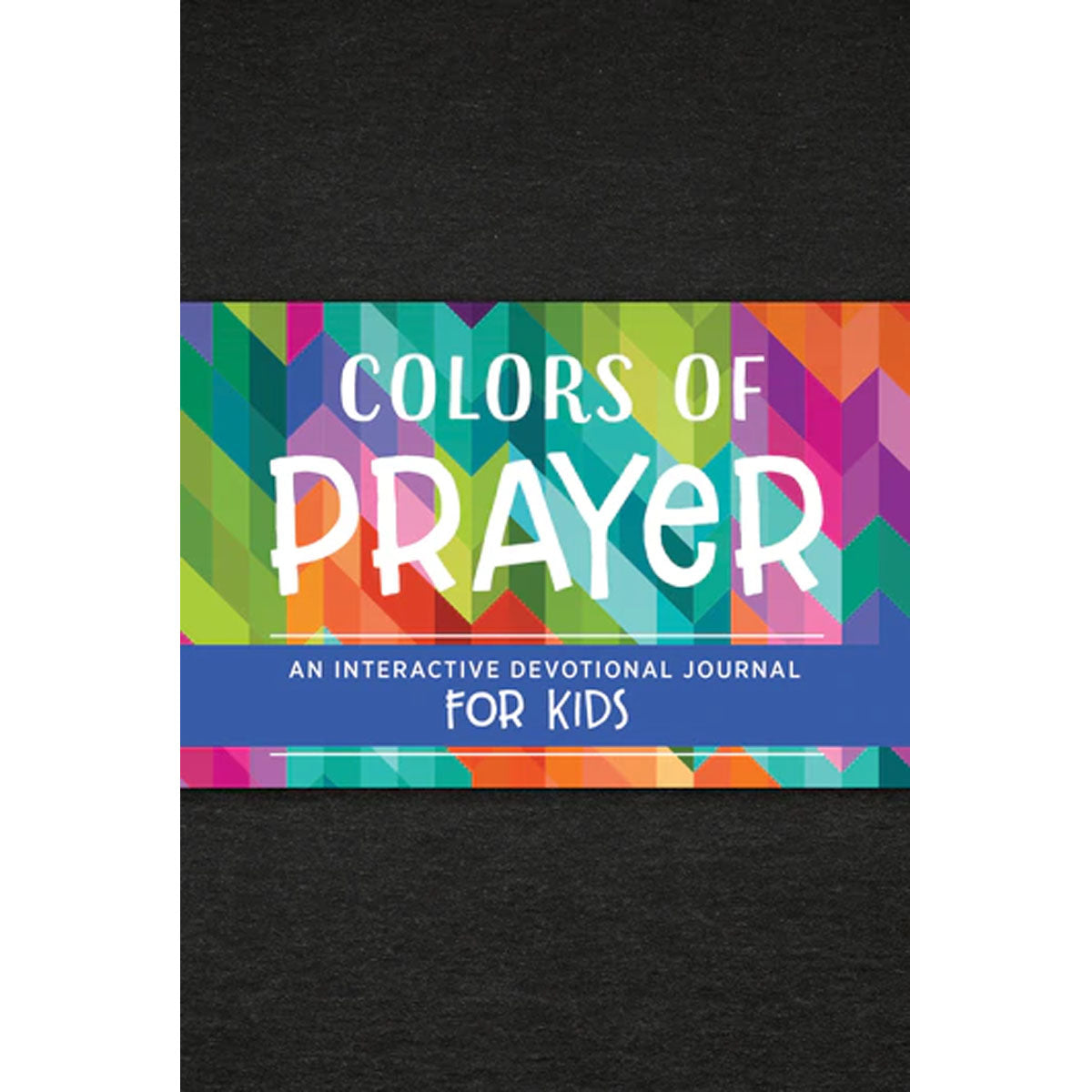 Colors of Prayer; An Interactive Devotional Journal for Kids