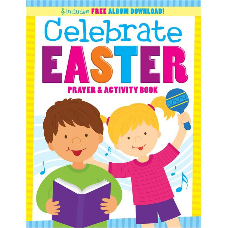 Celebrate Easter! Prayer and Activity Book