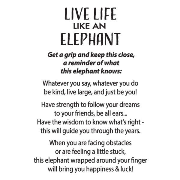 Live Life Like a Elephant Grip Rings